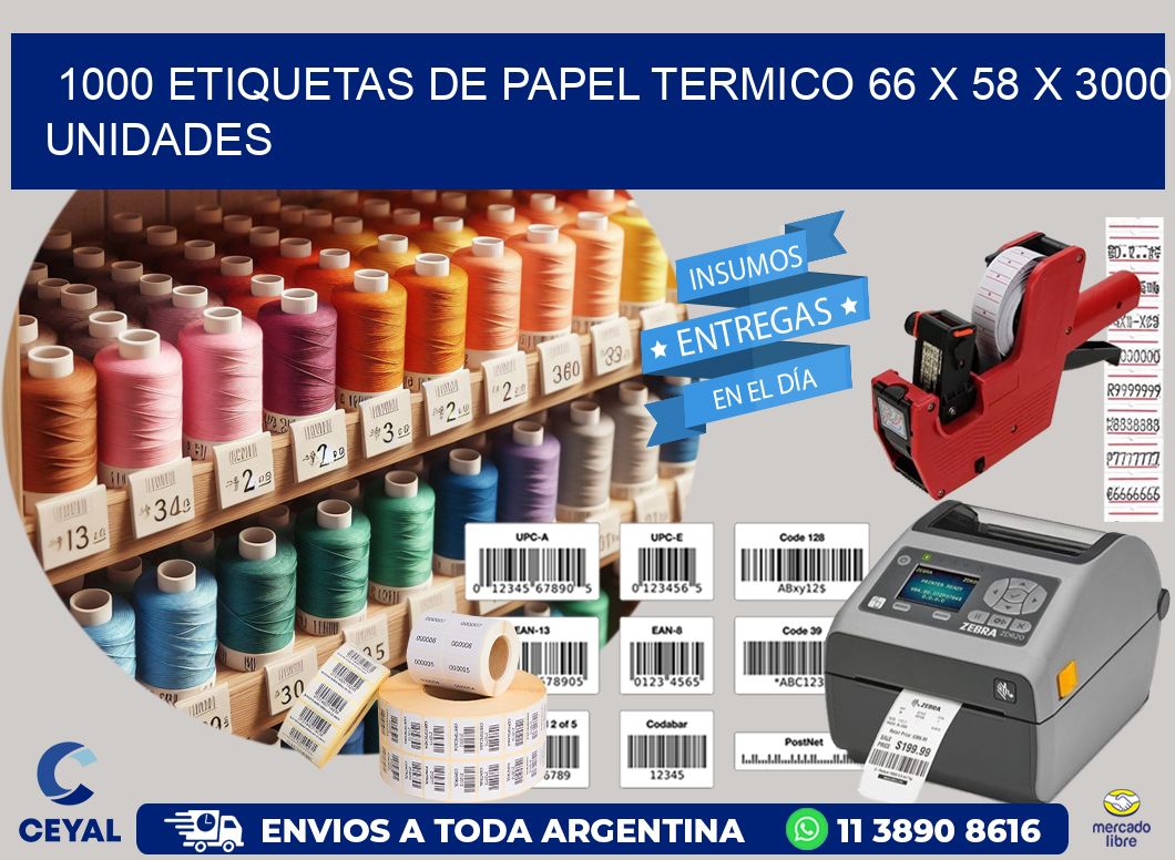 1000 ETIQUETAS DE PAPEL TERMICO 66 x 58 X 3000 UNIDADES