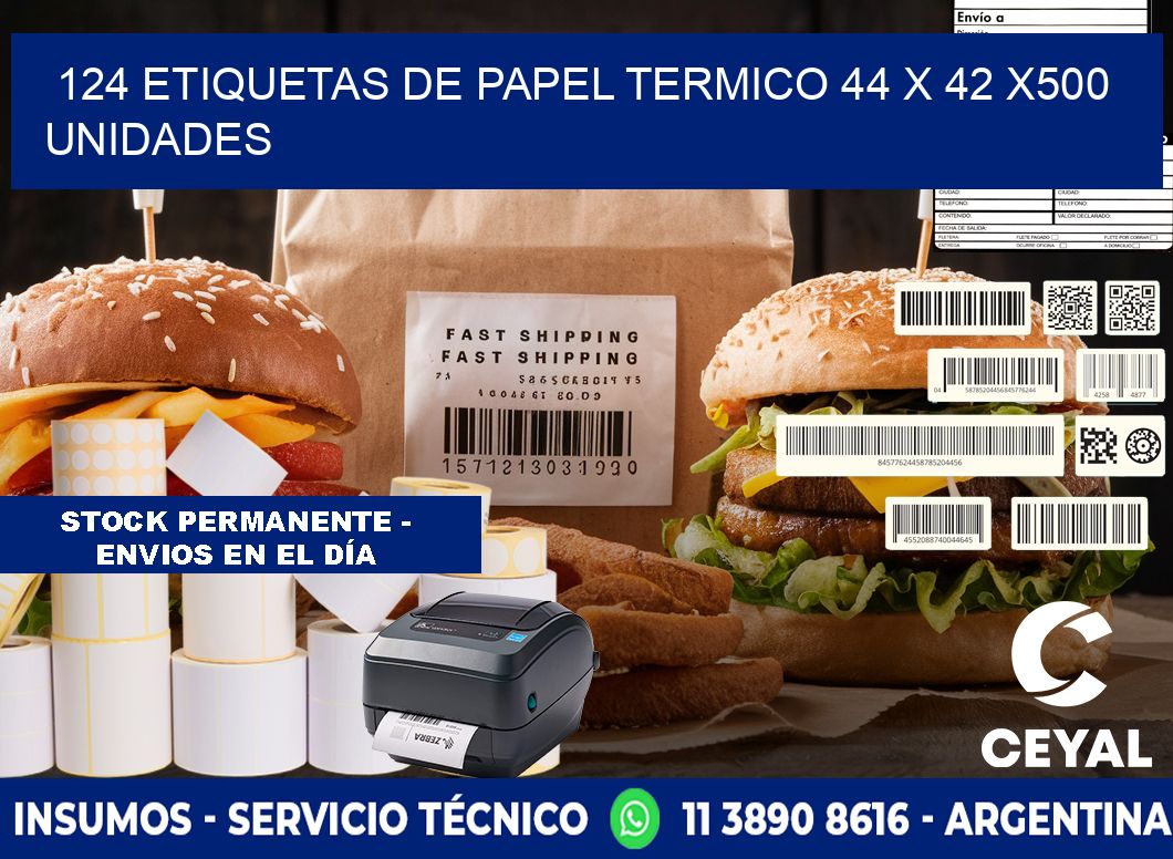 124 ETIQUETAS DE PAPEL TERMICO 44 x 42 x500 UNIDADES