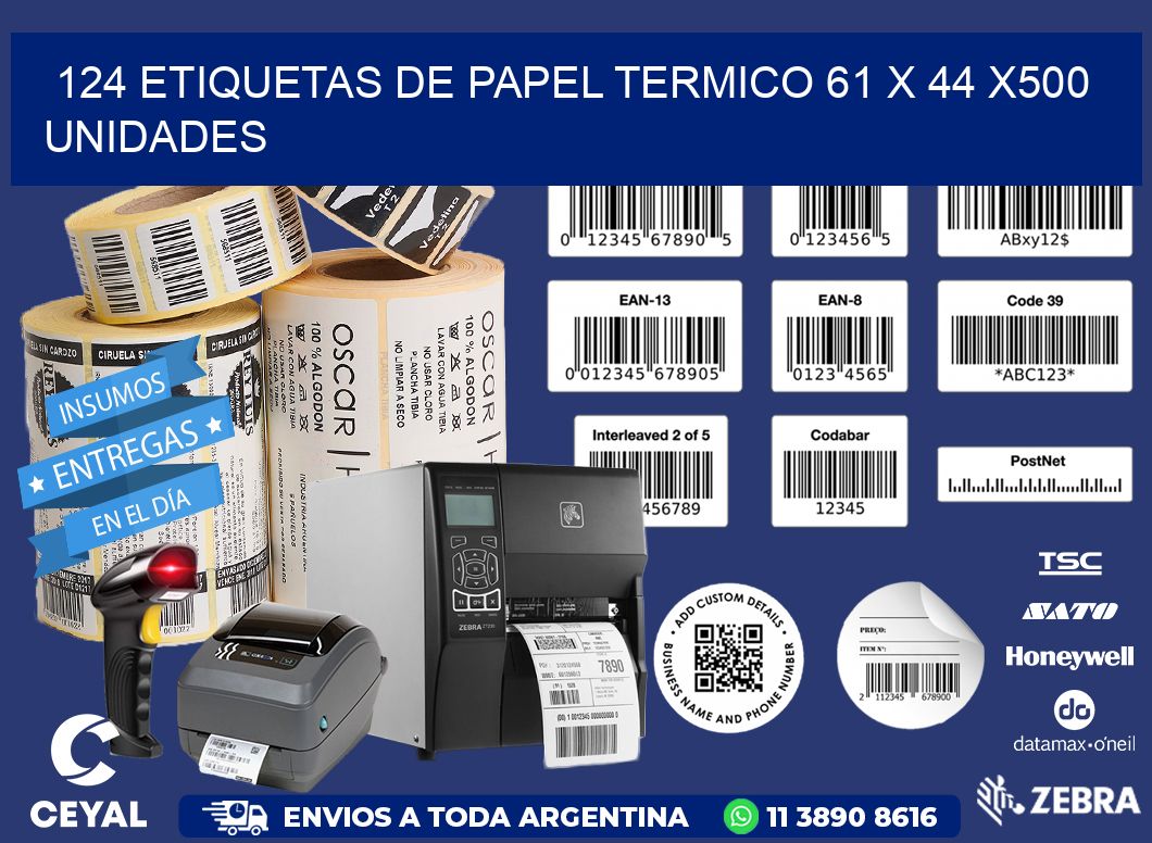 124 ETIQUETAS DE PAPEL TERMICO 61 x 44 x500 UNIDADES