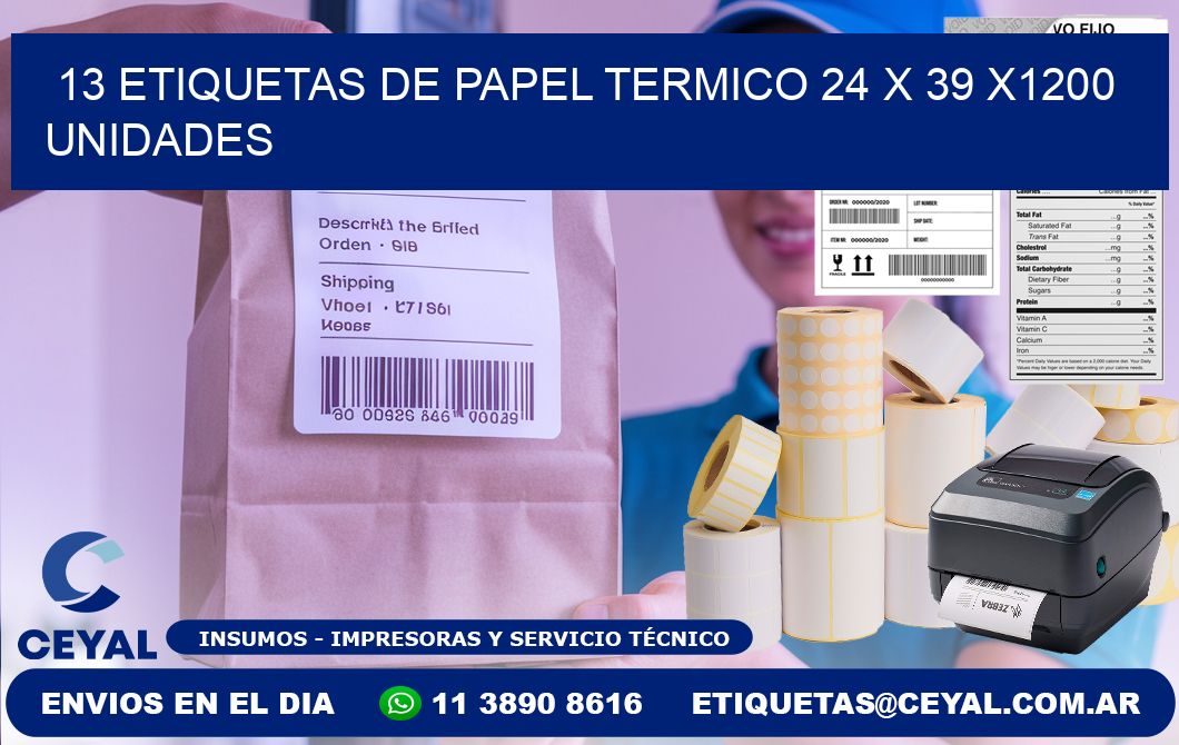 13 ETIQUETAS DE PAPEL TERMICO 24 x 39 X1200 UNIDADES