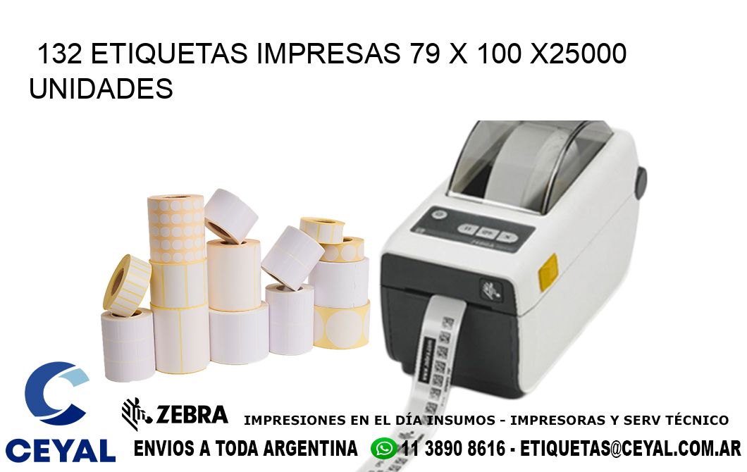 132 ETIQUETAS IMPRESAS 79 x 100 X25000 UNIDADES