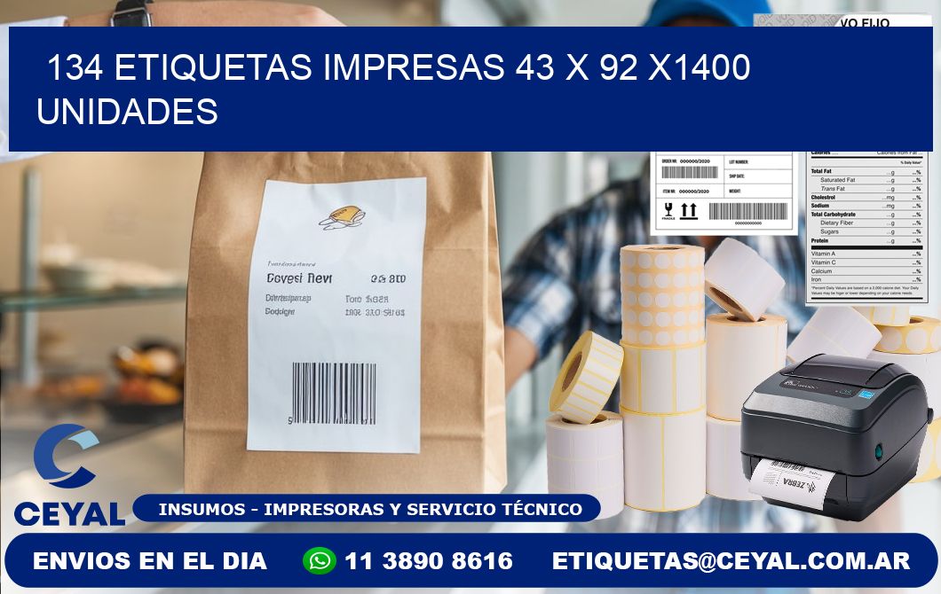 134 ETIQUETAS IMPRESAS 43 x 92 X1400 UNIDADES