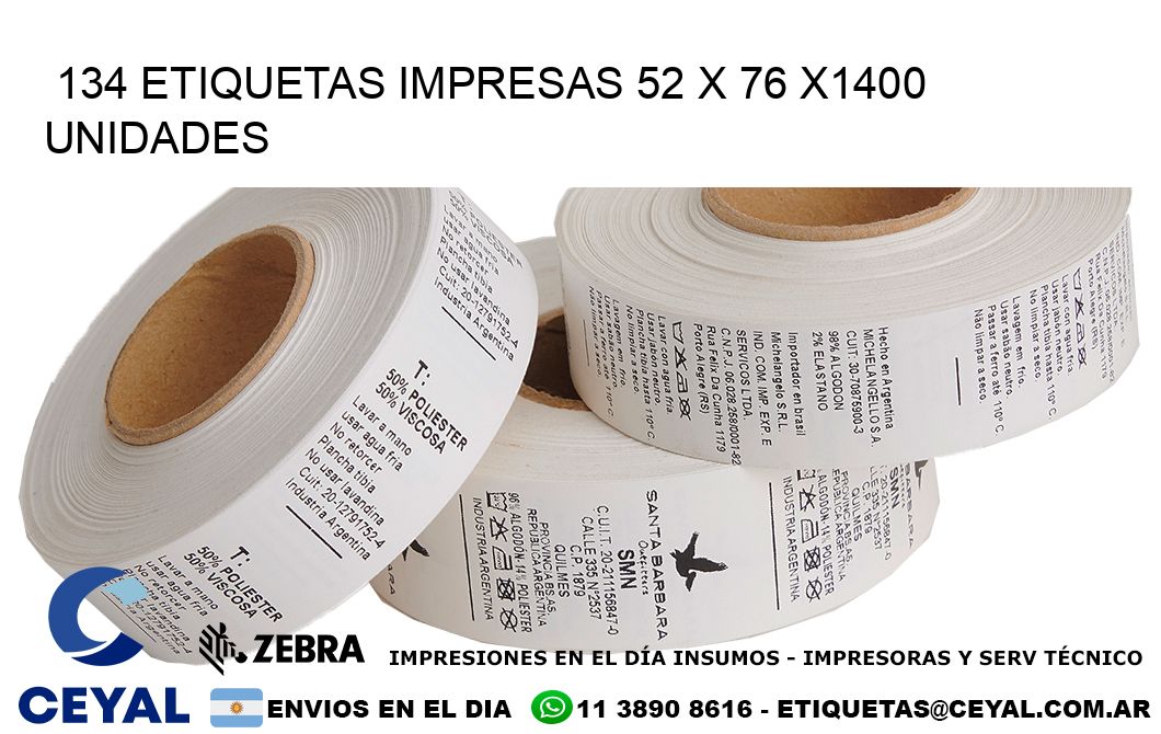 134 ETIQUETAS IMPRESAS 52 x 76 X1400 UNIDADES