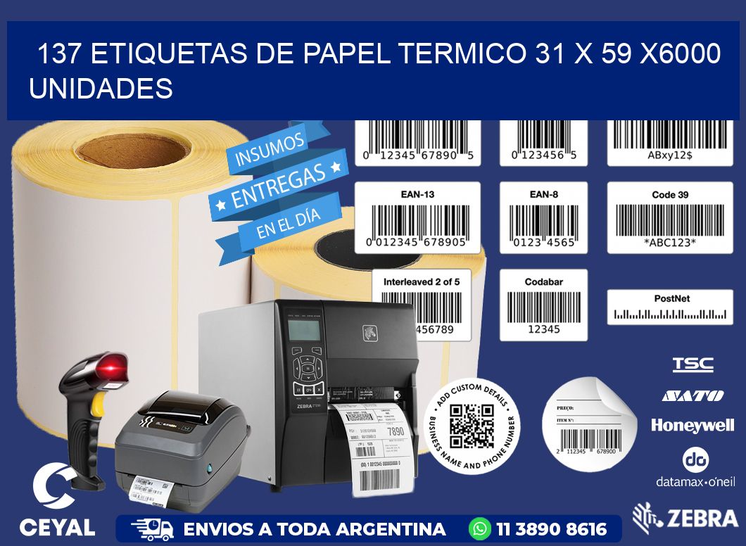 137 ETIQUETAS DE PAPEL TERMICO 31 x 59 X6000 UNIDADES