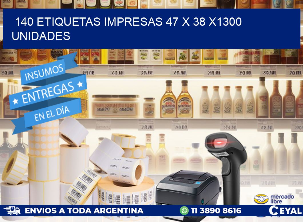 140 ETIQUETAS IMPRESAS 47 x 38 X1300 UNIDADES