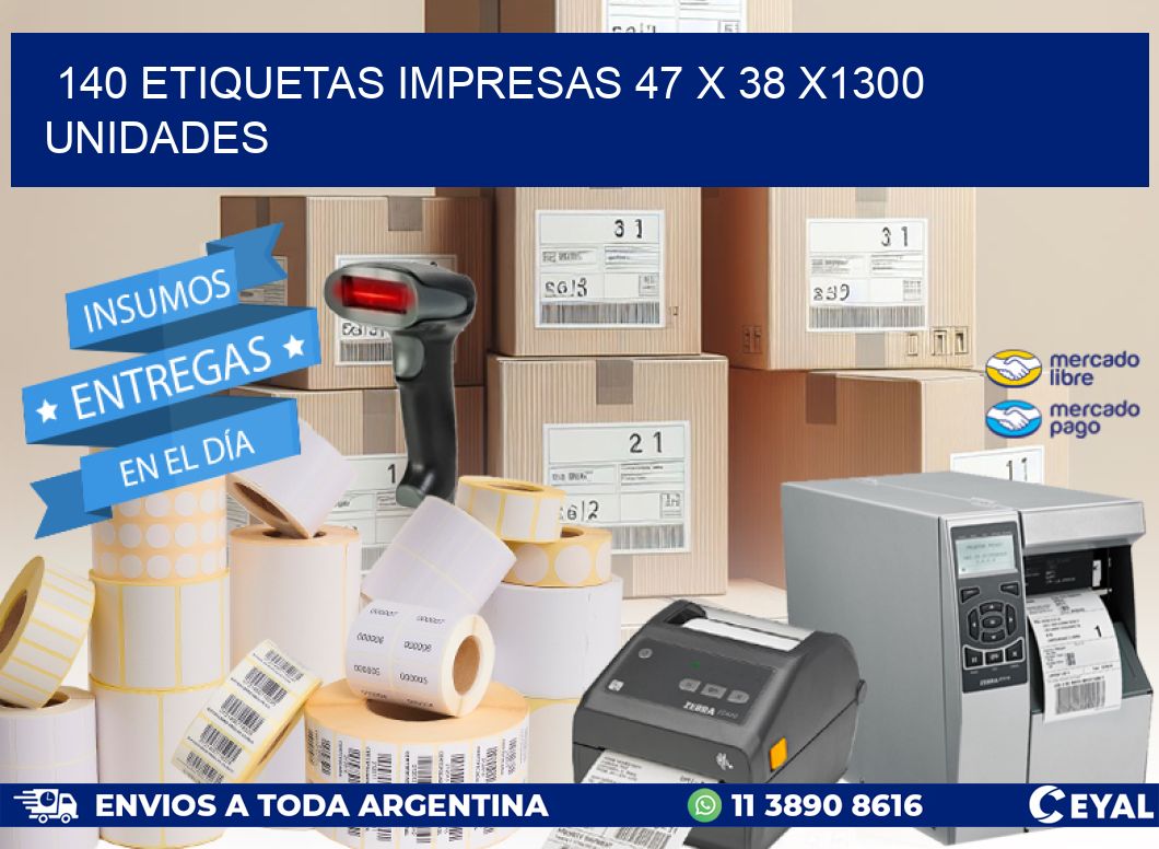 140 ETIQUETAS IMPRESAS 47 x 38 X1300 UNIDADES