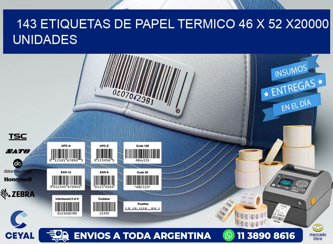 143 ETIQUETAS DE PAPEL TERMICO 46 x 52 X20000 UNIDADES