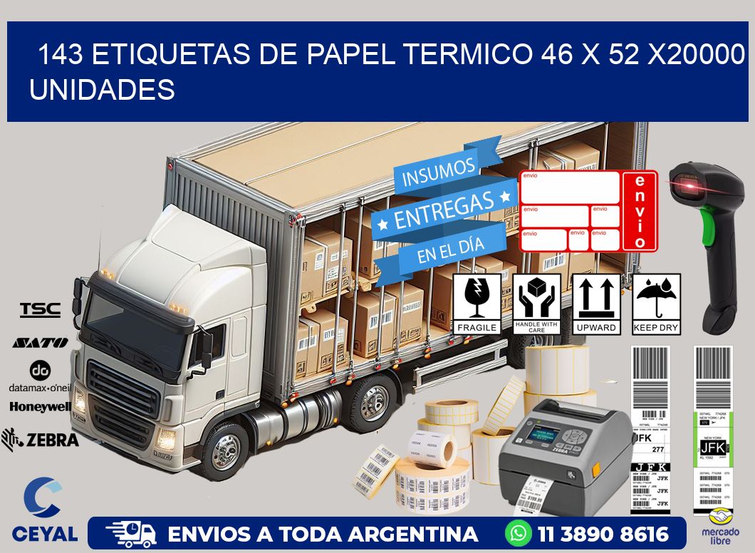 143 ETIQUETAS DE PAPEL TERMICO 46 x 52 X20000 UNIDADES