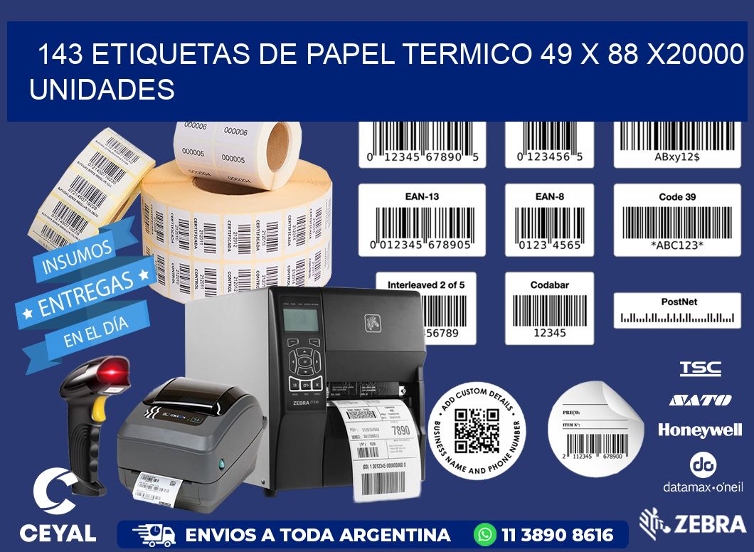 143 ETIQUETAS DE PAPEL TERMICO 49 x 88 X20000 UNIDADES