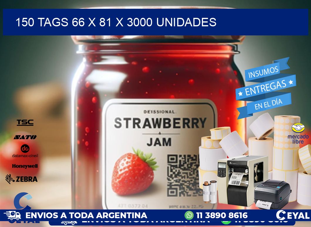 150 TAGS 66 x 81 X 3000 UNIDADES