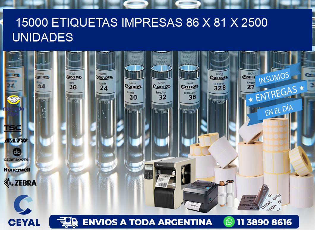 15000 ETIQUETAS IMPRESAS 86 x 81 X 2500 UNIDADES