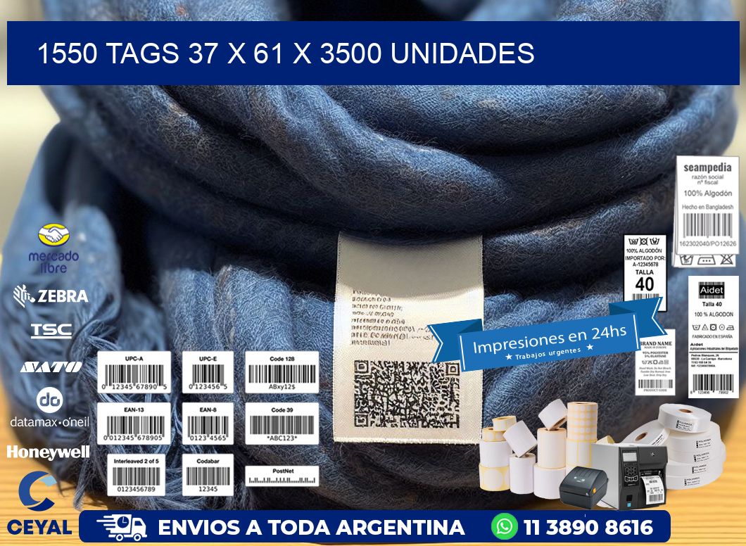 1550 TAGS 37 x 61 X 3500 UNIDADES