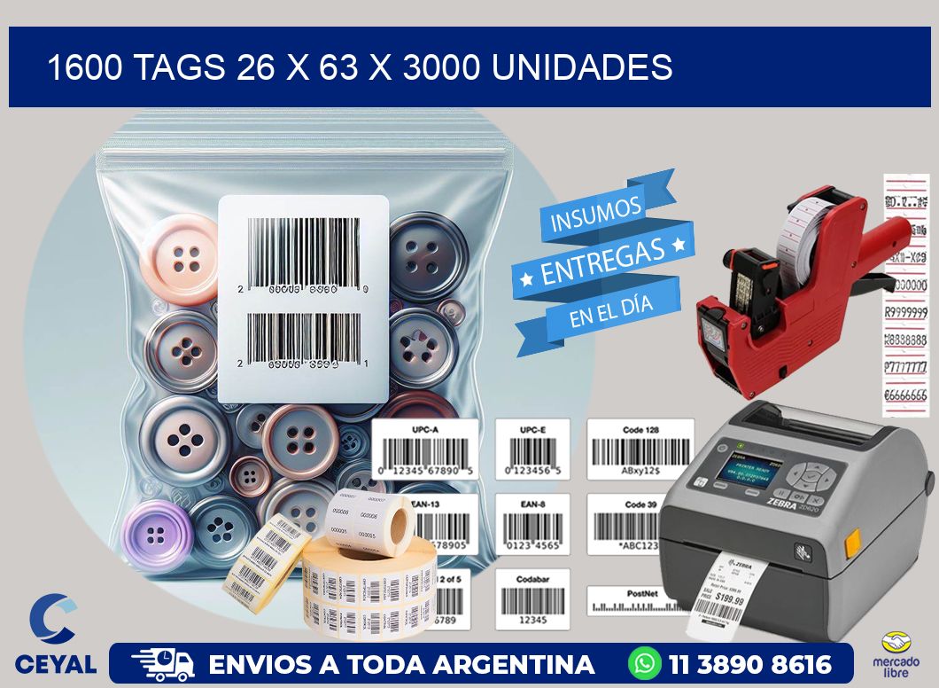 1600 TAGS 26 x 63 X 3000 UNIDADES