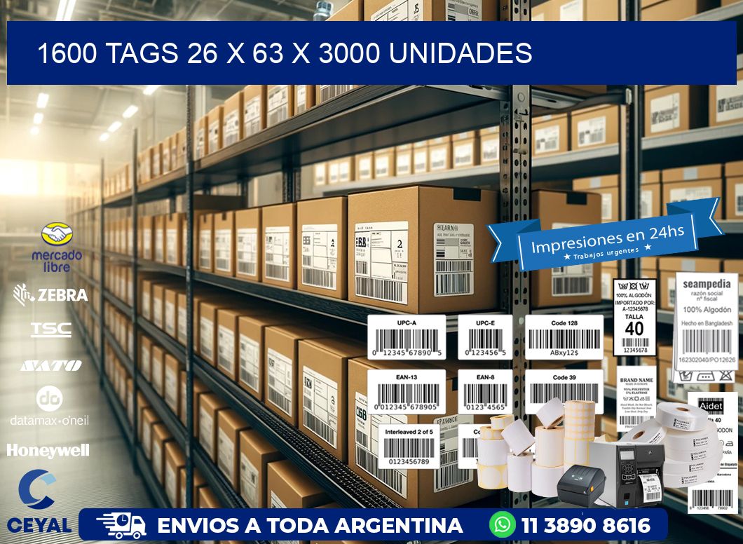 1600 TAGS 26 x 63 X 3000 UNIDADES