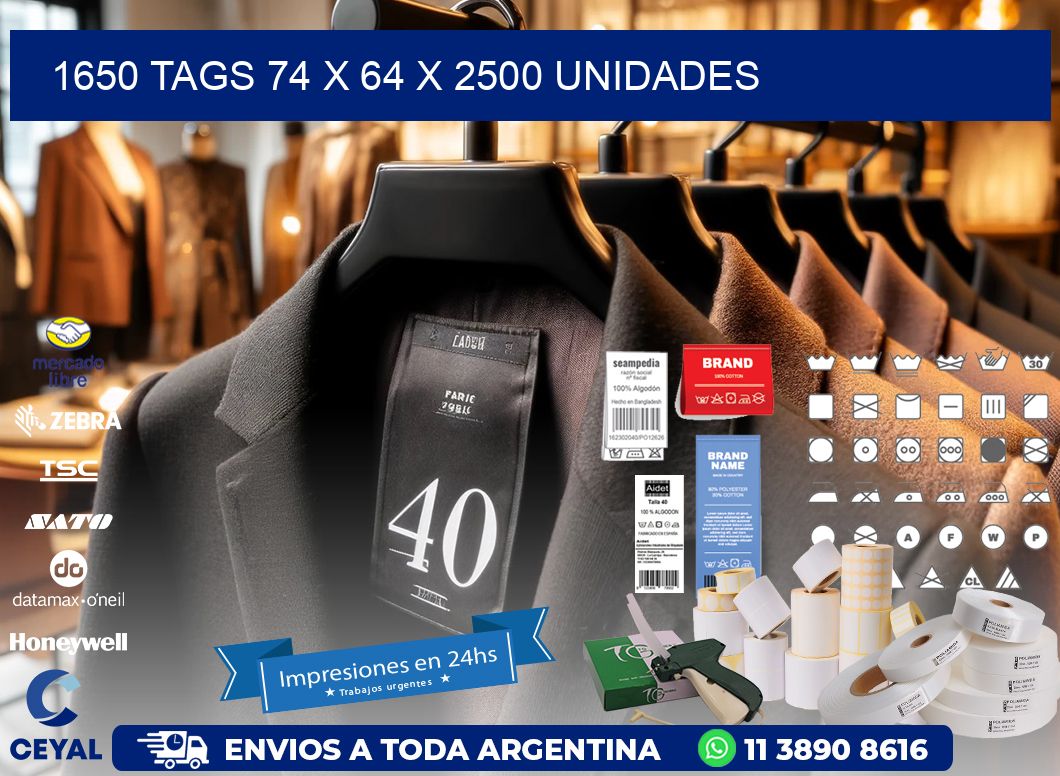 1650 TAGS 74 x 64 X 2500 UNIDADES