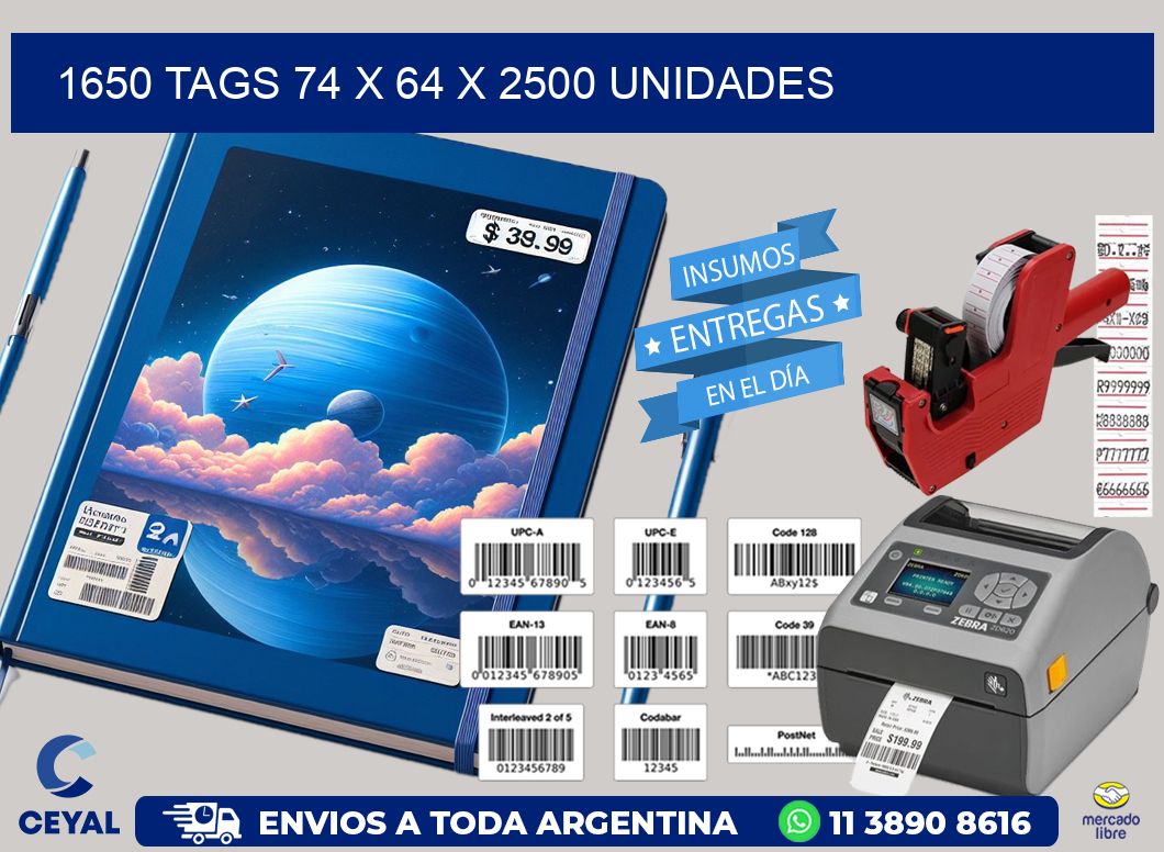 1650 TAGS 74 x 64 X 2500 UNIDADES