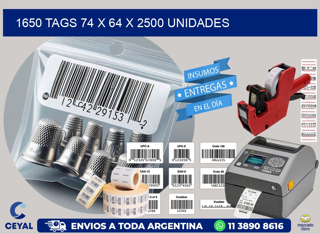 1650 TAGS 74 x 64 X 2500 UNIDADES