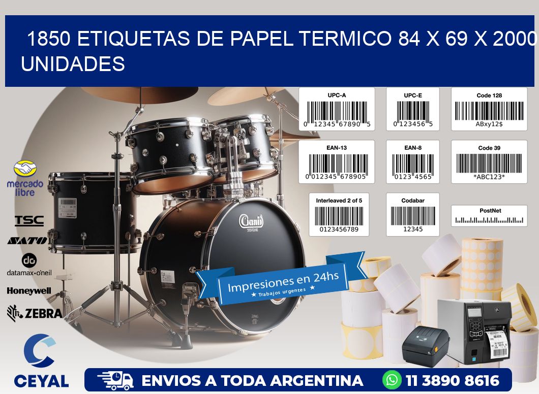 1850 ETIQUETAS DE PAPEL TERMICO 84 x 69 X 2000 UNIDADES