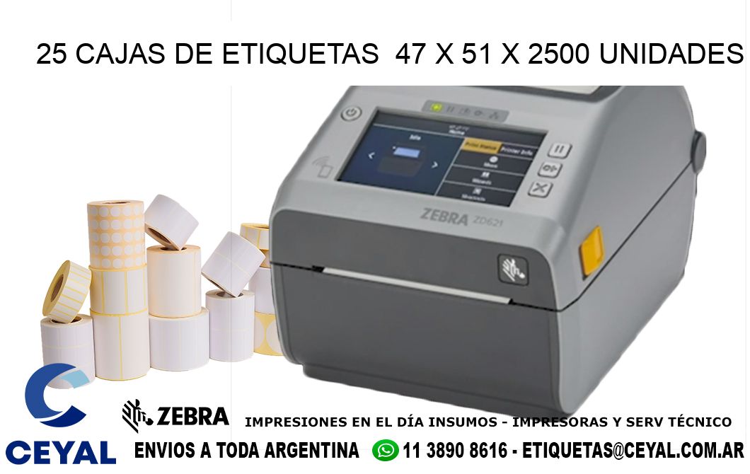 25 CAJAS DE ETIQUETAS  47 x 51 X 2500 UNIDADES