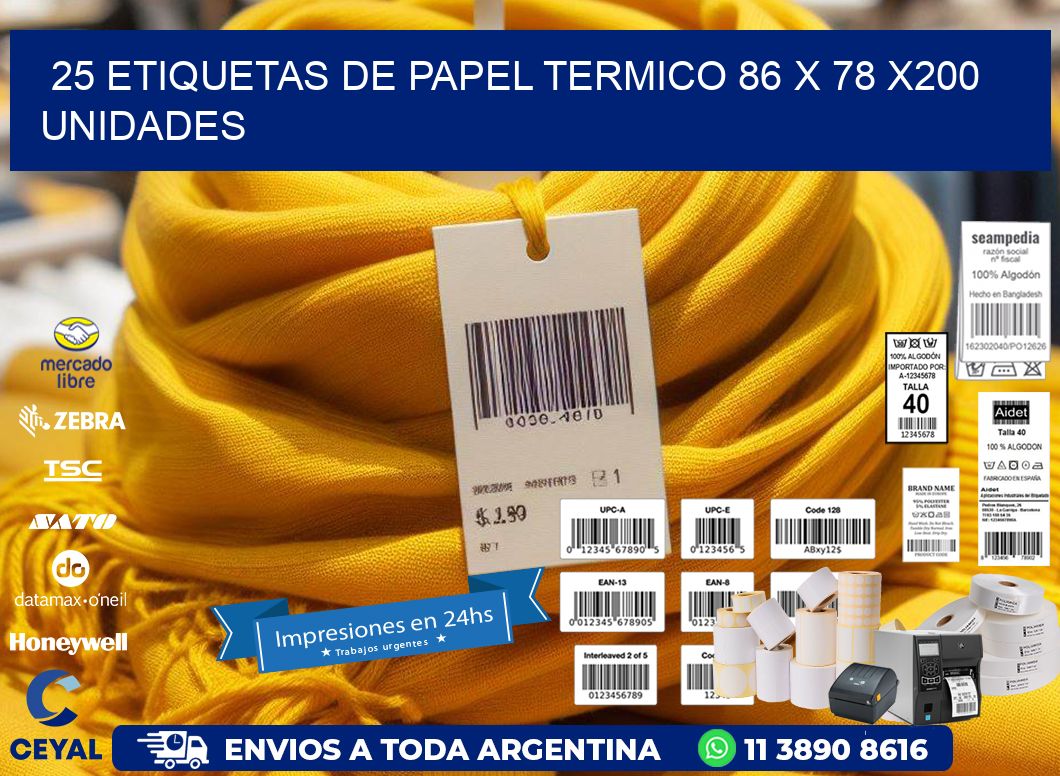 25 ETIQUETAS DE PAPEL TERMICO 86 x 78 x200 UNIDADES