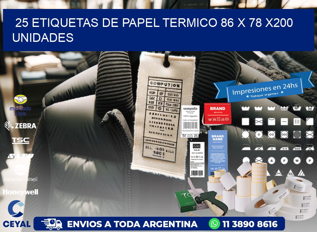 25 ETIQUETAS DE PAPEL TERMICO 86 x 78 x200 UNIDADES