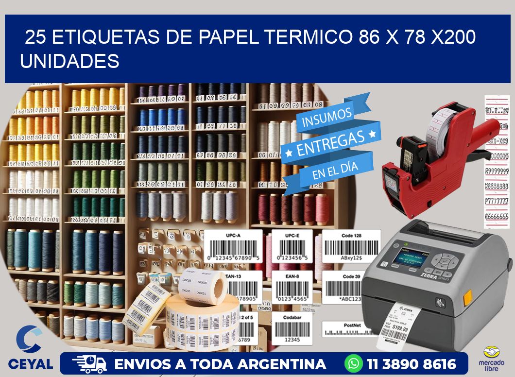 25 ETIQUETAS DE PAPEL TERMICO 86 x 78 x200 UNIDADES