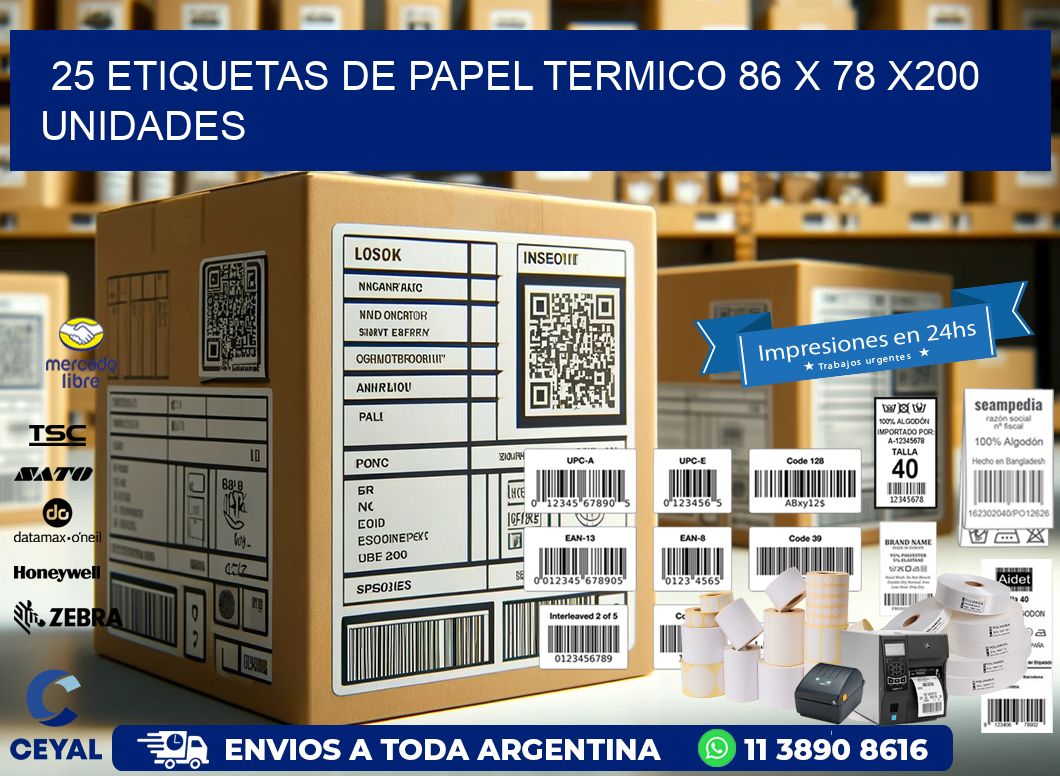 25 ETIQUETAS DE PAPEL TERMICO 86 x 78 x200 UNIDADES