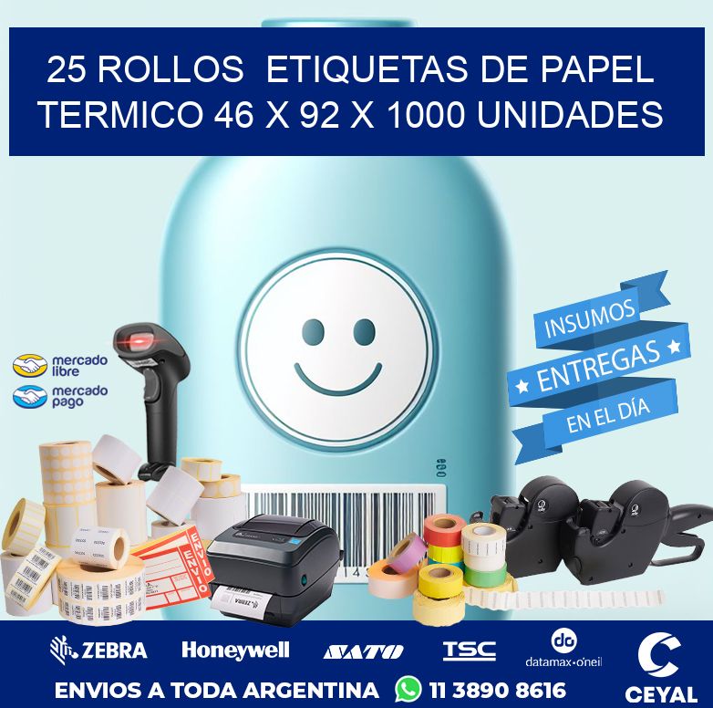 25 ROLLOS  ETIQUETAS DE PAPEL TERMICO 46 x 92 X 1000 UNIDADES