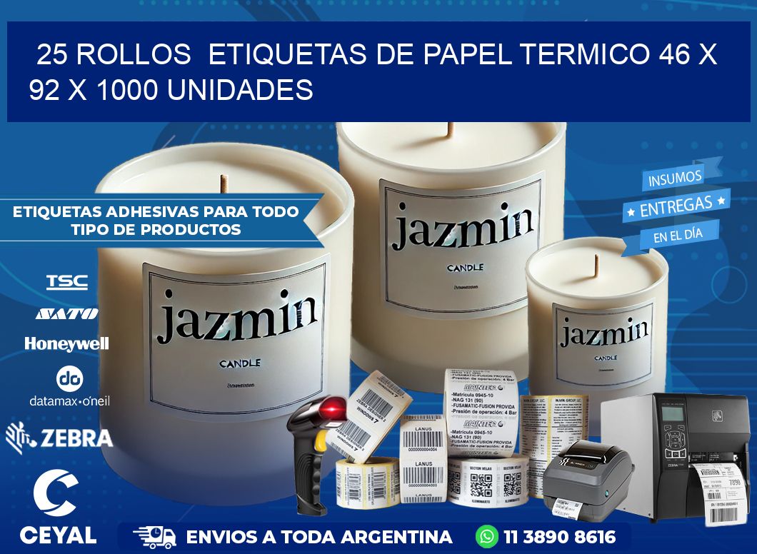 25 ROLLOS  ETIQUETAS DE PAPEL TERMICO 46 x 92 X 1000 UNIDADES