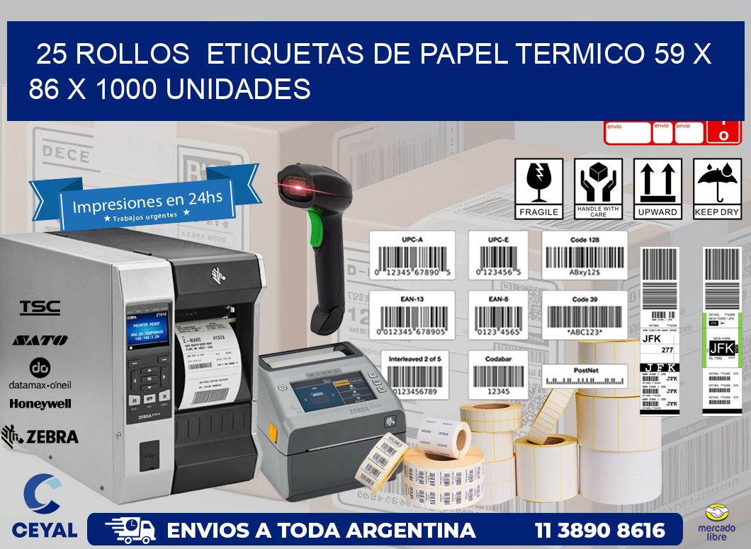 25 ROLLOS  ETIQUETAS DE PAPEL TERMICO 59 x 86 X 1000 UNIDADES