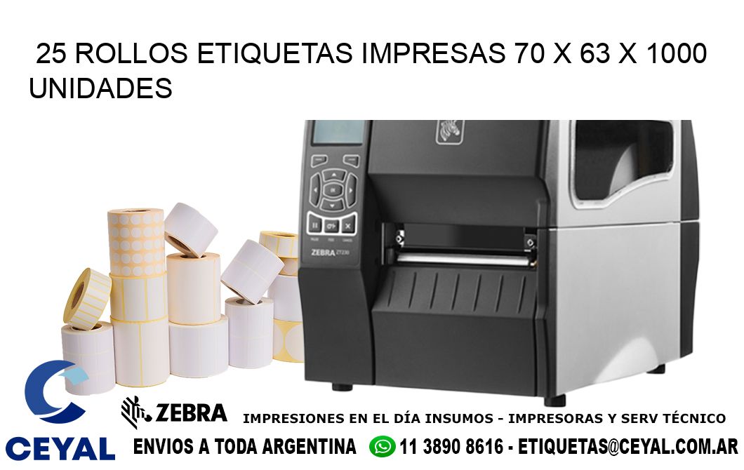 25 ROLLOS ETIQUETAS IMPRESAS 70 x 63 X 1000 UNIDADES