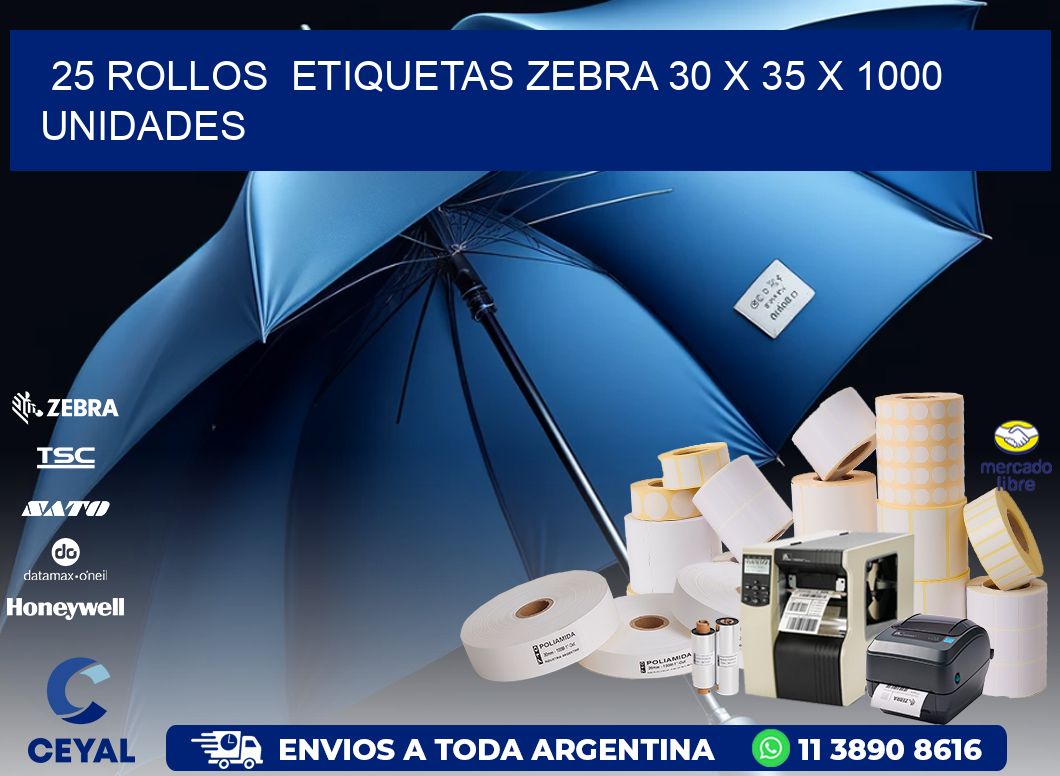 25 ROLLOS  ETIQUETAS ZEBRA 30 x 35 X 1000 UNIDADES