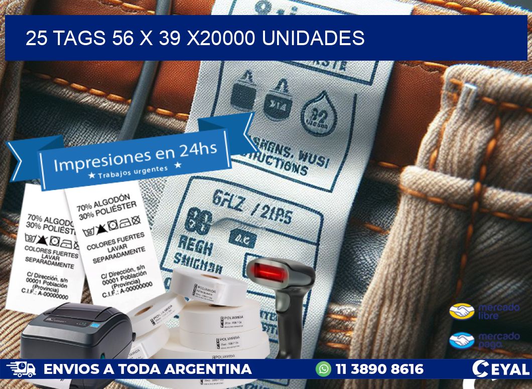 25 TAGS 56 x 39 X20000 UNIDADES