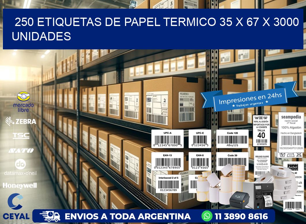 250 ETIQUETAS DE PAPEL TERMICO 35 x 67 X 3000 UNIDADES