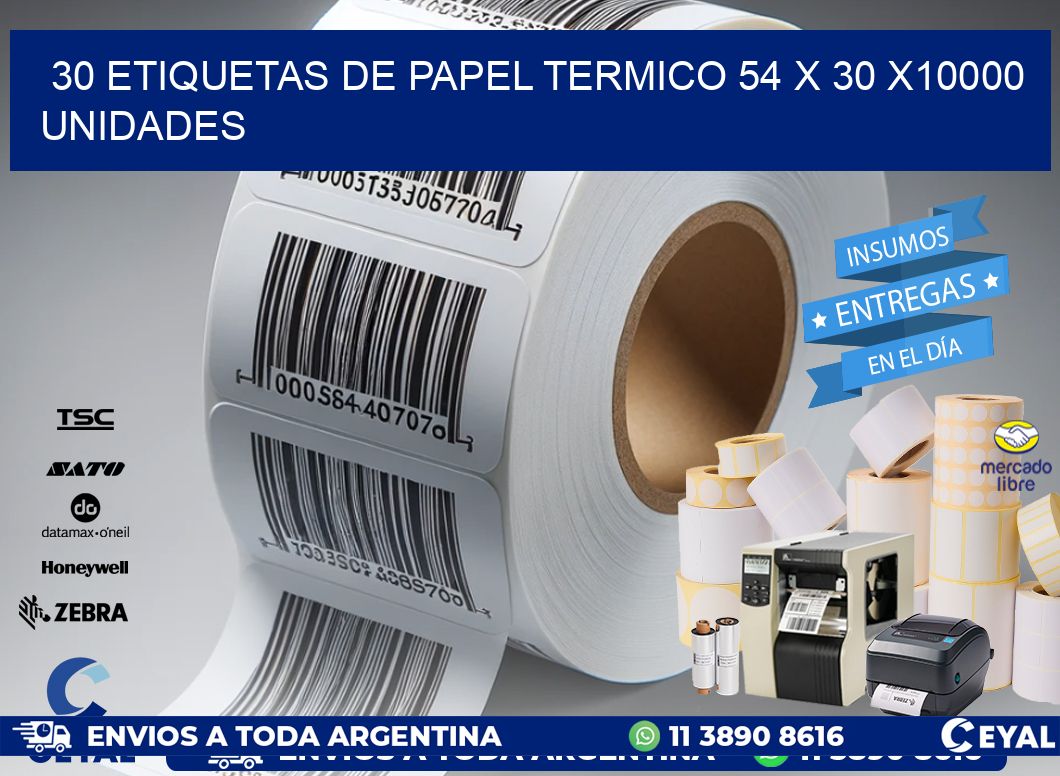 30 ETIQUETAS DE PAPEL TERMICO 54 x 30 X10000 UNIDADES