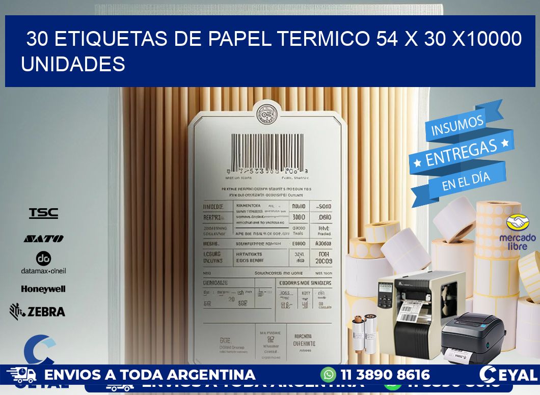 30 ETIQUETAS DE PAPEL TERMICO 54 x 30 X10000 UNIDADES