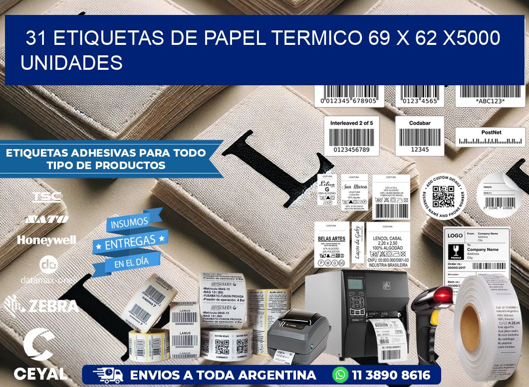 31 ETIQUETAS DE PAPEL TERMICO 69 x 62 X5000 UNIDADES