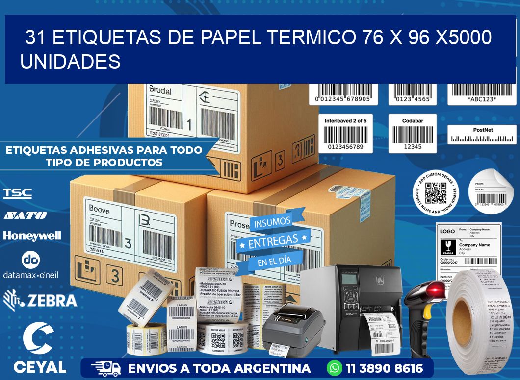 31 ETIQUETAS DE PAPEL TERMICO 76 x 96 X5000 UNIDADES