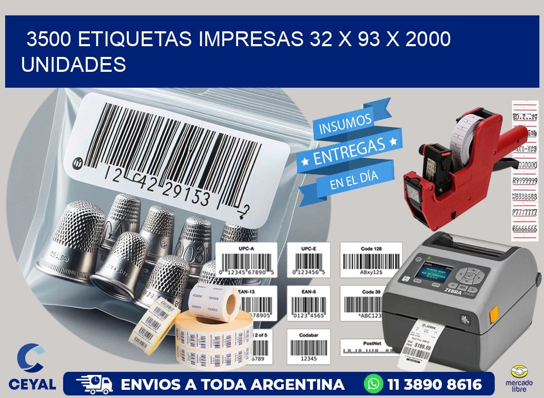 3500 ETIQUETAS IMPRESAS 32 x 93 X 2000 UNIDADES