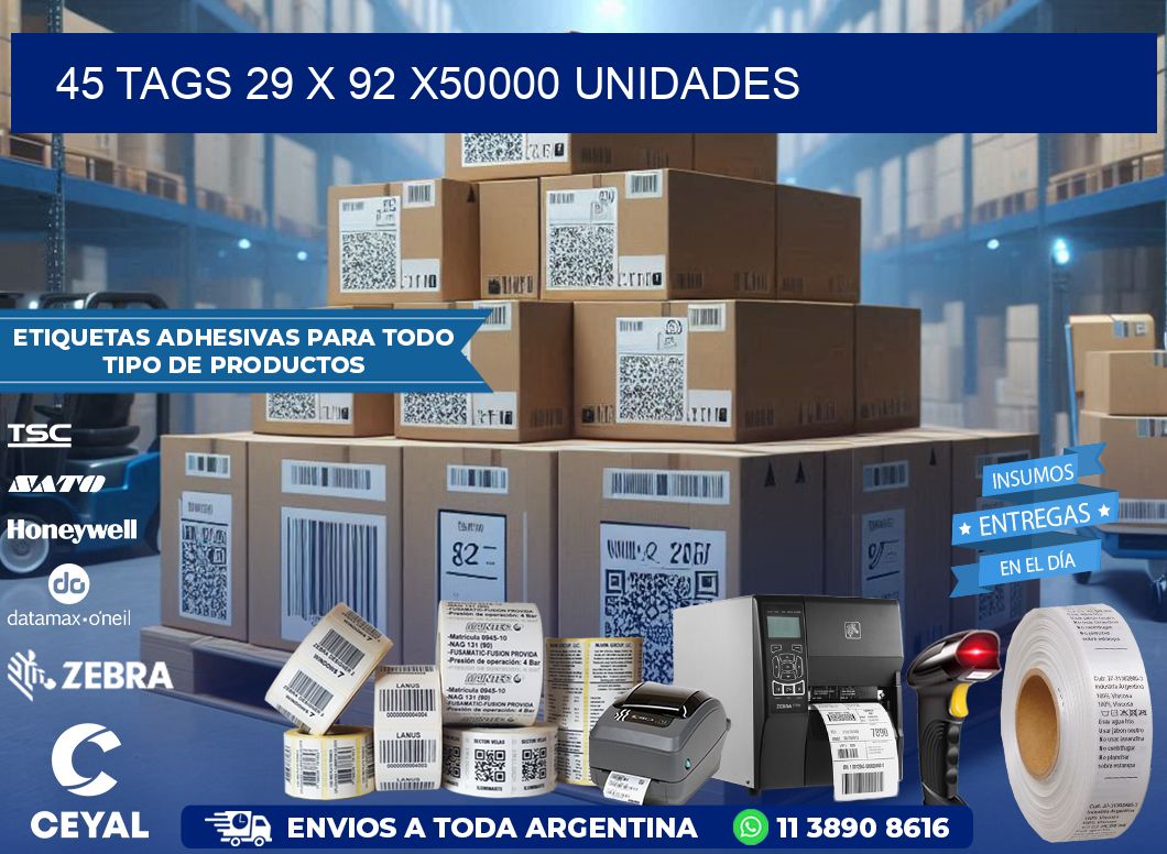 45 TAGS 29 x 92 X50000 UNIDADES