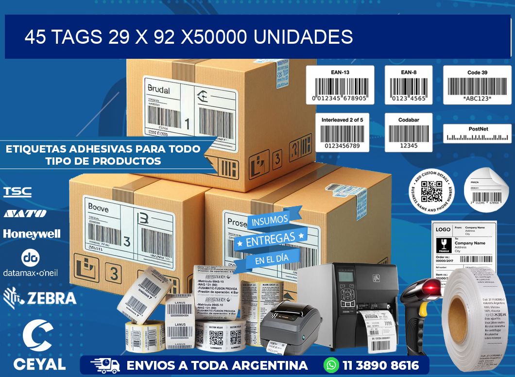 45 TAGS 29 x 92 X50000 UNIDADES