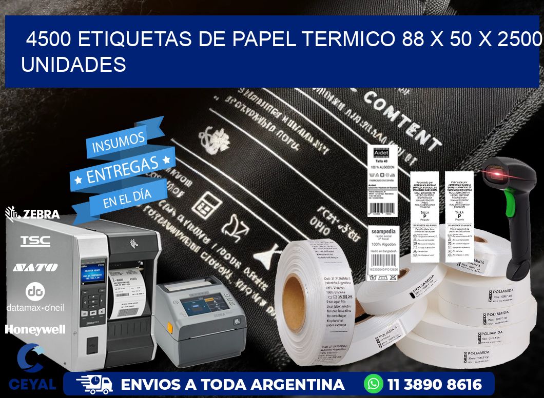 4500 ETIQUETAS DE PAPEL TERMICO 88 x 50 X 2500 UNIDADES