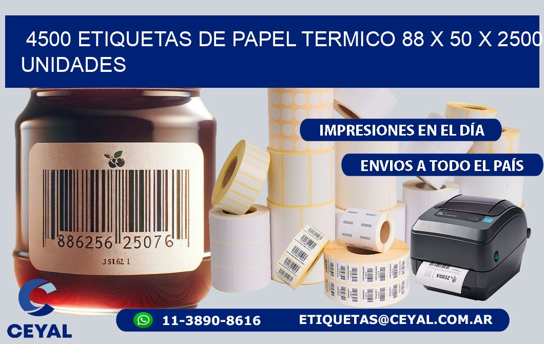 4500 ETIQUETAS DE PAPEL TERMICO 88 x 50 X 2500 UNIDADES