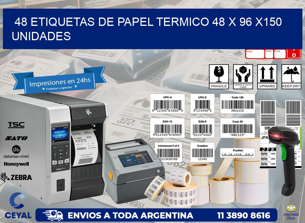 48 ETIQUETAS DE PAPEL TERMICO 48 x 96 x150 UNIDADES