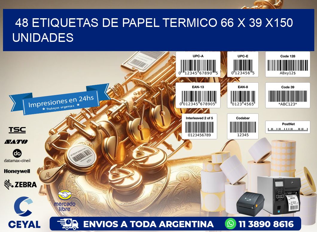 48 ETIQUETAS DE PAPEL TERMICO 66 x 39 x150 UNIDADES