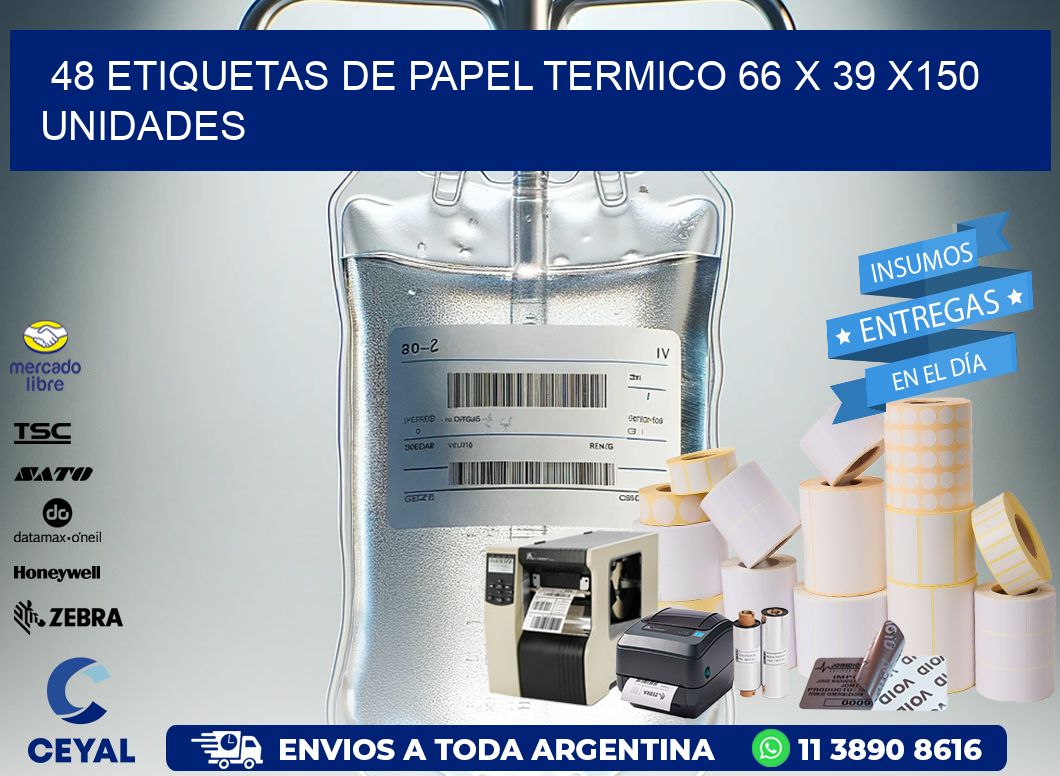 48 ETIQUETAS DE PAPEL TERMICO 66 x 39 x150 UNIDADES