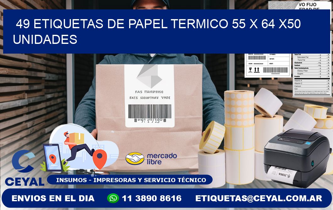 49 ETIQUETAS DE PAPEL TERMICO 55 x 64 x50 UNIDADES