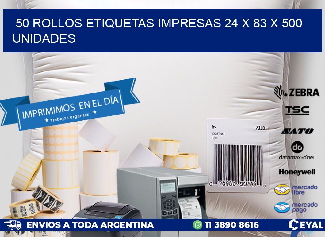 50 ROLLOS ETIQUETAS IMPRESAS 24 x 83 X 500 UNIDADES