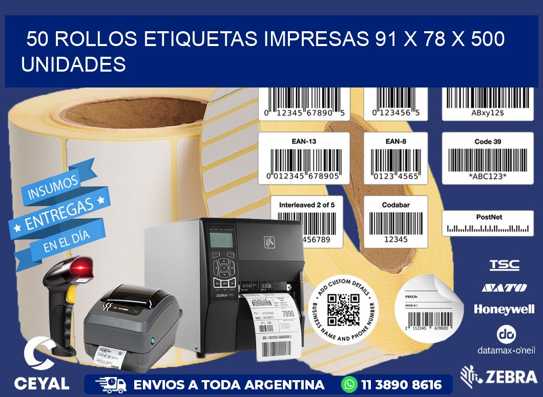 50 ROLLOS ETIQUETAS IMPRESAS 91 x 78 X 500 UNIDADES