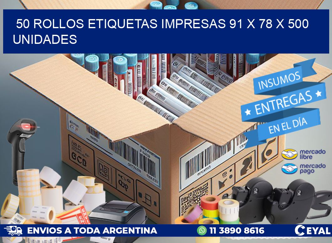 50 ROLLOS ETIQUETAS IMPRESAS 91 x 78 X 500 UNIDADES